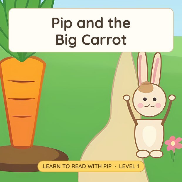 Cover of Pip and the Big Carrot, a Level 1 reader